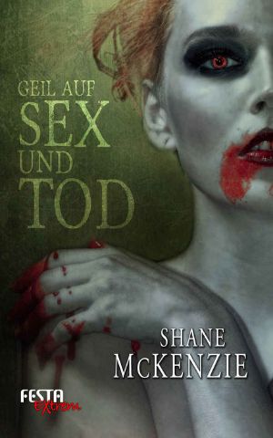 [Festa Extrem 01] • Geil auf Sex und Tod